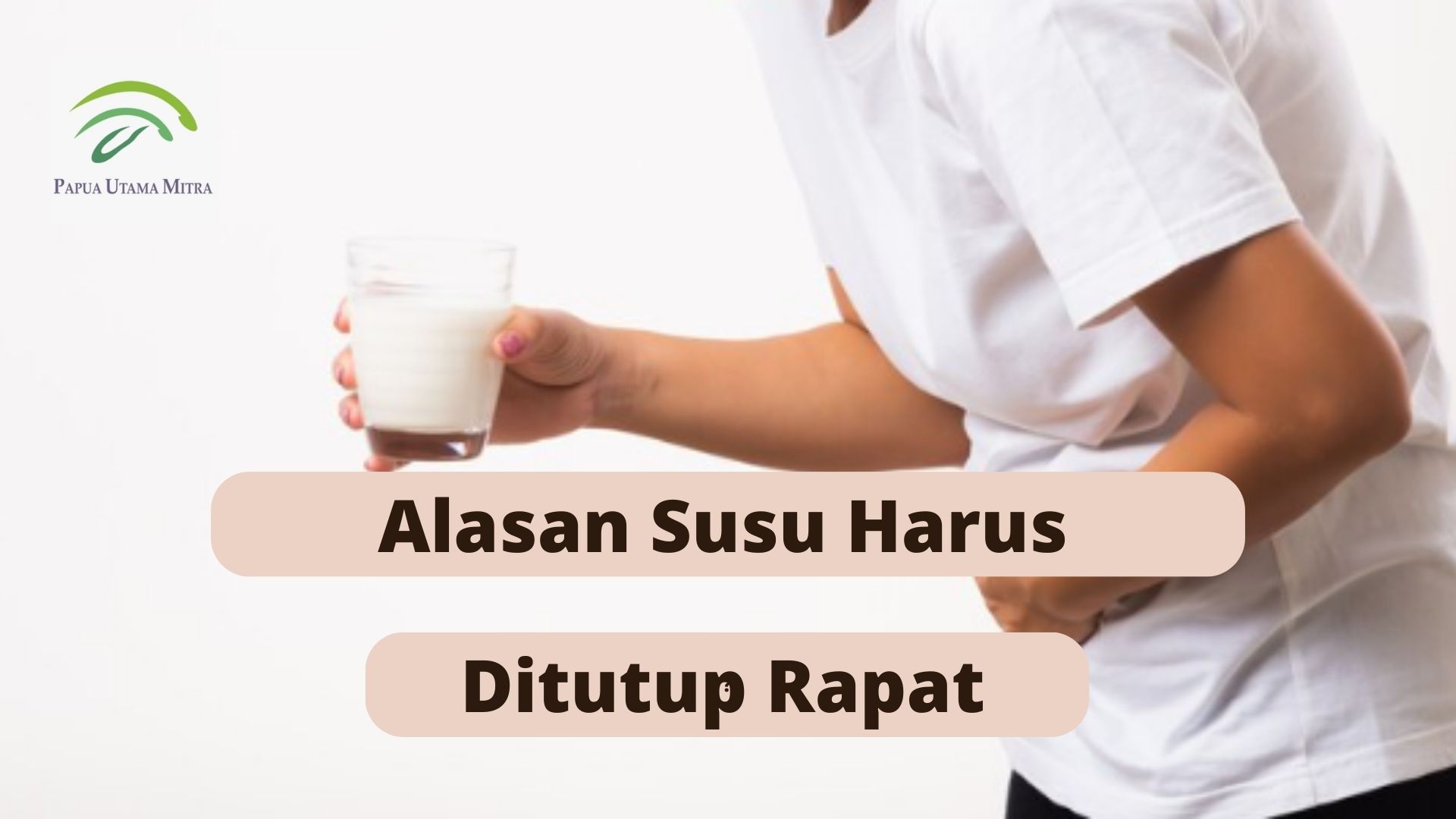 Alasan Susu Harus Ditutup Rapat